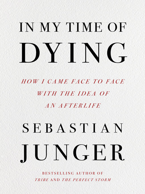 Title details for In My Time of Dying by Sebastian Junger - Available